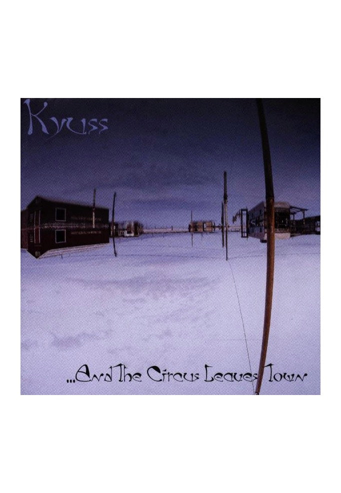 Kyuss - And The Circus Leaves The Town - CD | Neutral-Image